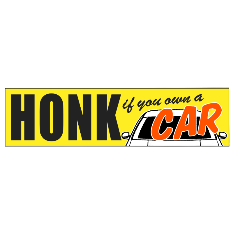 Honk if you Own a Car Bumper Sticker